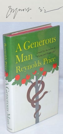 Cat.No: 247676 A Generous Man a novel [signed]. Reynolds Price