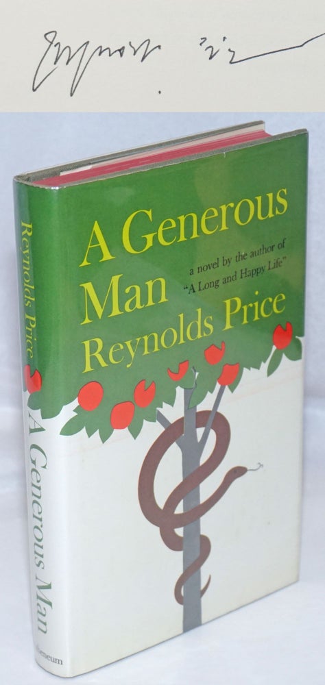 Cat.No: 247676 A Generous Man a novel [signed]. Reynolds Price.