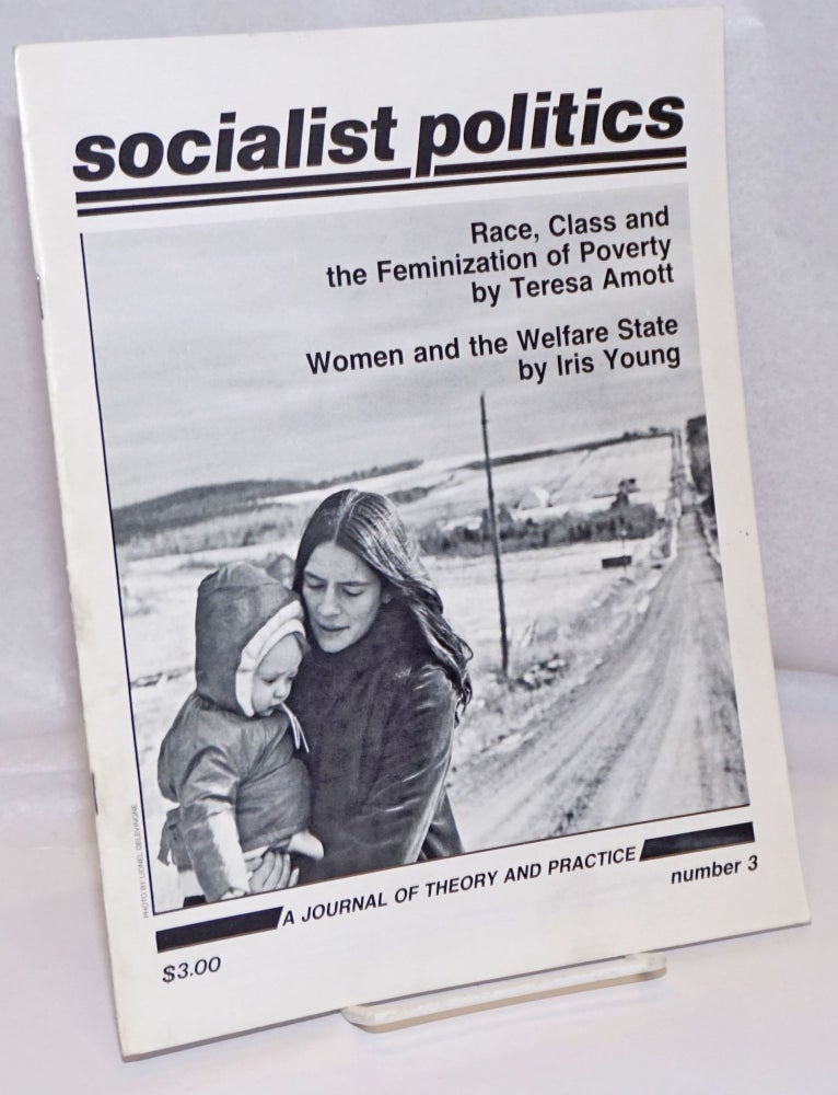 Cat.No: 247707 Socialist Politics: a journal of theory and practice; No. 3 (April 1985). Teresa Amott, Steven Hiatt James McGuinnes, Rose M. Brewer, A. M. Babu, and.