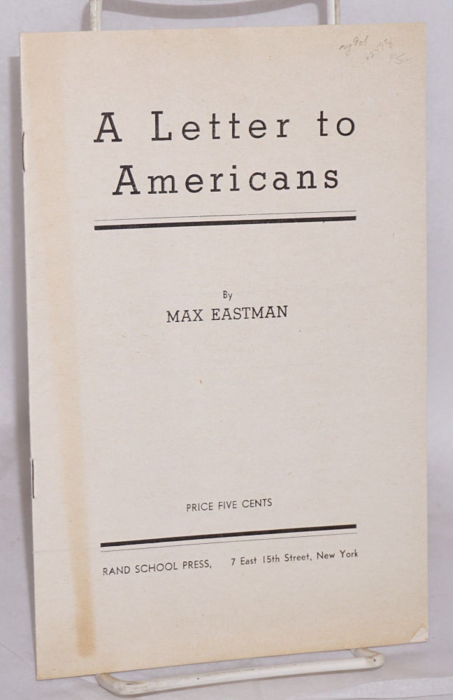 Cat.No: 2478 A letter to Americans. Max Eastman.
