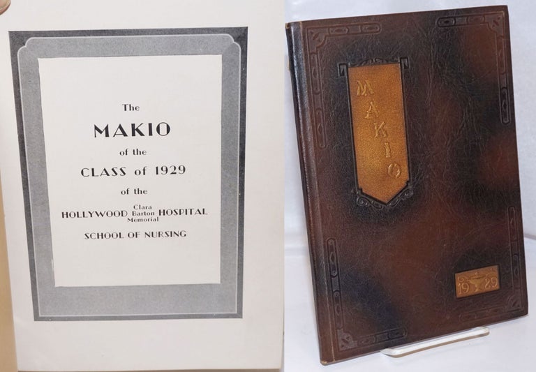 Cat.No: 247934 The Makio of the Class of 1929 of the Hollywood Clara Barton Memorial Hospital School of Nursing. yearbook.