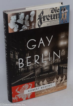 Cat.No: 248169 Gay Berlin: birthplace of modern identity. Robert Beachy
