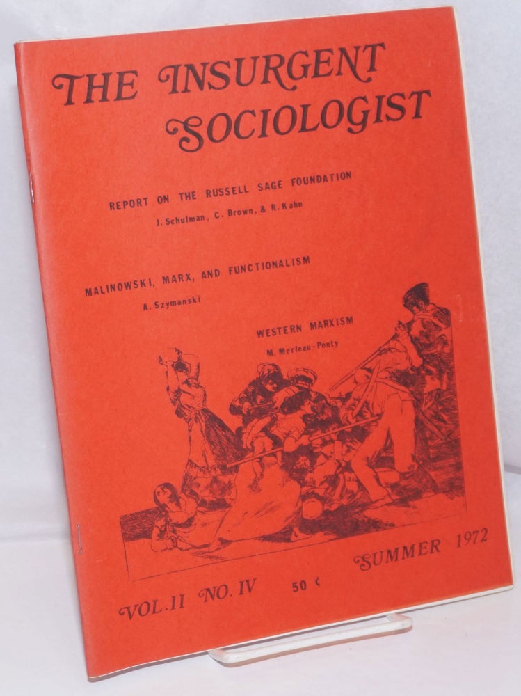 Cat.No: 248209 The insurgent sociologist: the Newsletter of the NUC-Radical Sociology Caucus; Vol. 2 No. 4, Summer 1972