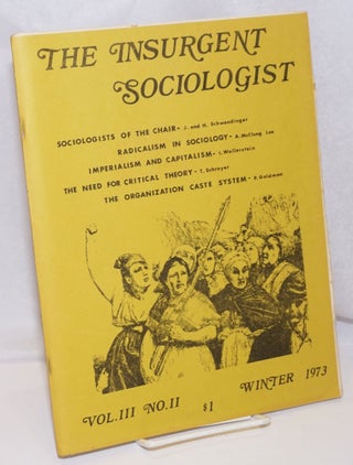 Cat.No: 248210 The Insurgent Sociologist, Vol. 3 No. 2, Winter 1973