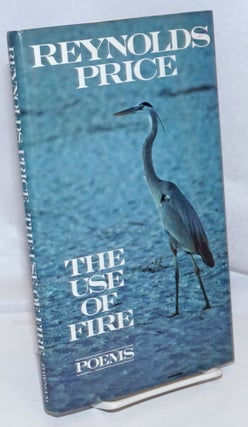 Cat.No: 248235 The Use of Fire: poems. Reynolds Price
