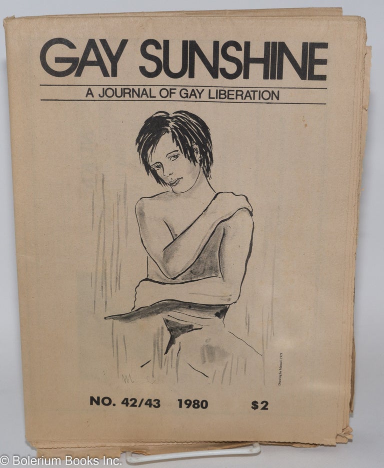 Cat.No: 248269 Gay Sunshine; a newspaper of gay liberation, #42/43: Interview with Roger Peyrefritte. Winston Leyland, D. W. Gunn Roger Peyrefitte, José Lima, Dinos Christianopoulos, Dennis Kelly, Kirby Congdon, Rudy Kikel.