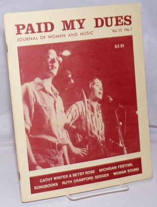Cat.No: 248335 Paid My Dues: journal of women and music; vol. 3, #1, 1978. Toni L....