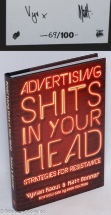 Cat.No: 248404 Advertising Shits in Your Head: Strategies for Resistance. Vyvian Raoul,...