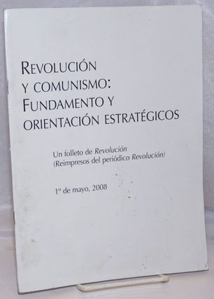 Cat.No: 248489 Revolucion y comunismo: fundamento y orientacion estrategicos....