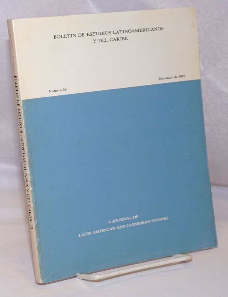 Boletin de Estudios Latinoamericanos y del Caribe: A Journal of Latin ...