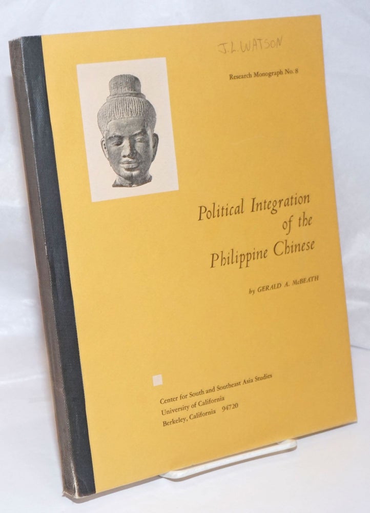 Cat.No: 248801 Political integration of the Philippine Chinese. Gerald A. McBeath.