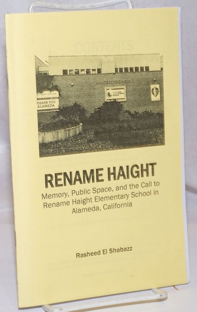 Cat.No: 248895 Rename Haight: Memory, public space, and the call to rename Haight Elementary School in Alameda, California. Rasheed El Shabazz.