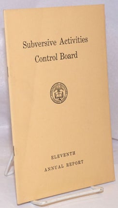 Cat.No: 248951 Subversive Activities Control Board, eleventh annual report, fiscal year...