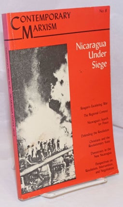 Cat.No: 249047 Contemporary Marxism No. 8: Nicaragua Under Siege. Marlene Dixon, ed