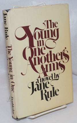 Cat.No: 249067 The Young in One Another's Arms a novel. Jane Rule
