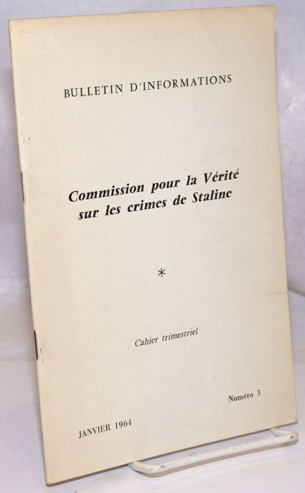 Cat.No: 249075 Bulletin d'Informations: Commission pour la verite sur les crimes de Staline; Numero 3, Janvier 1964. Commission pour la Vérité sur les Crimes de Staline.