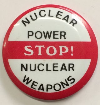 Cat.No: 249159 Stop! / Nuclear power / Nuclear weapons [pinback button