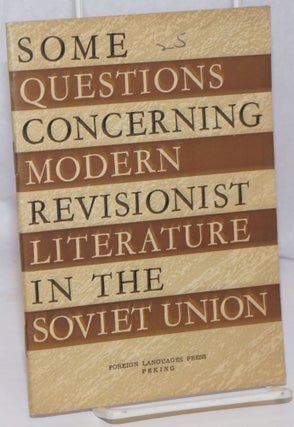 Cat.No: 249182 Some questions concerning modern revisionist literature in the Soviet...