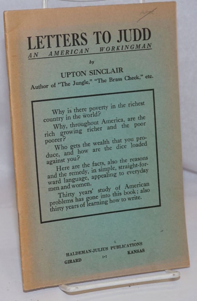 Cat.No: 249193 Letters to Judd, an American workingman. Upton Sinclair.