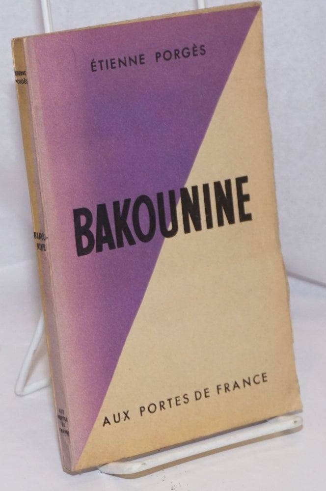 Cat.No: 249196 Bakounine. Etienne Porges.