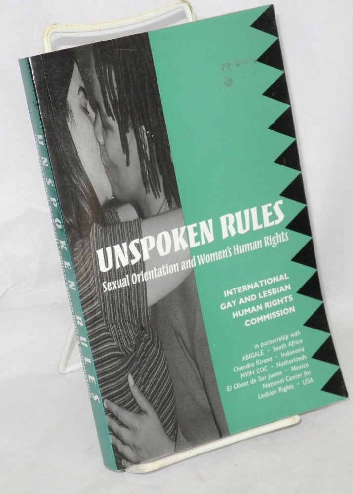 Cat.No: 24920 Unspoken rules; sexual orientation and women's human rights. Rachel Rosenbloom, Charlotte Bunch.