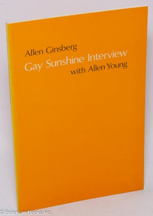 Cat.No: 24923 Gay Sunshine Interview. Allen Ginsberg, Allen Young