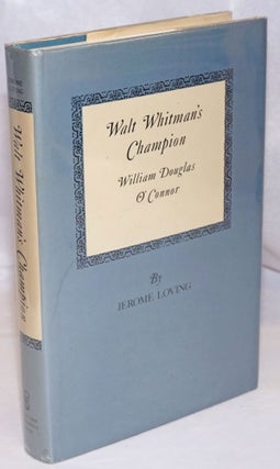 Cat.No: 249258 Walt Whitman's Champion: William Douglas O'Connor]. Walt Whitman, William...