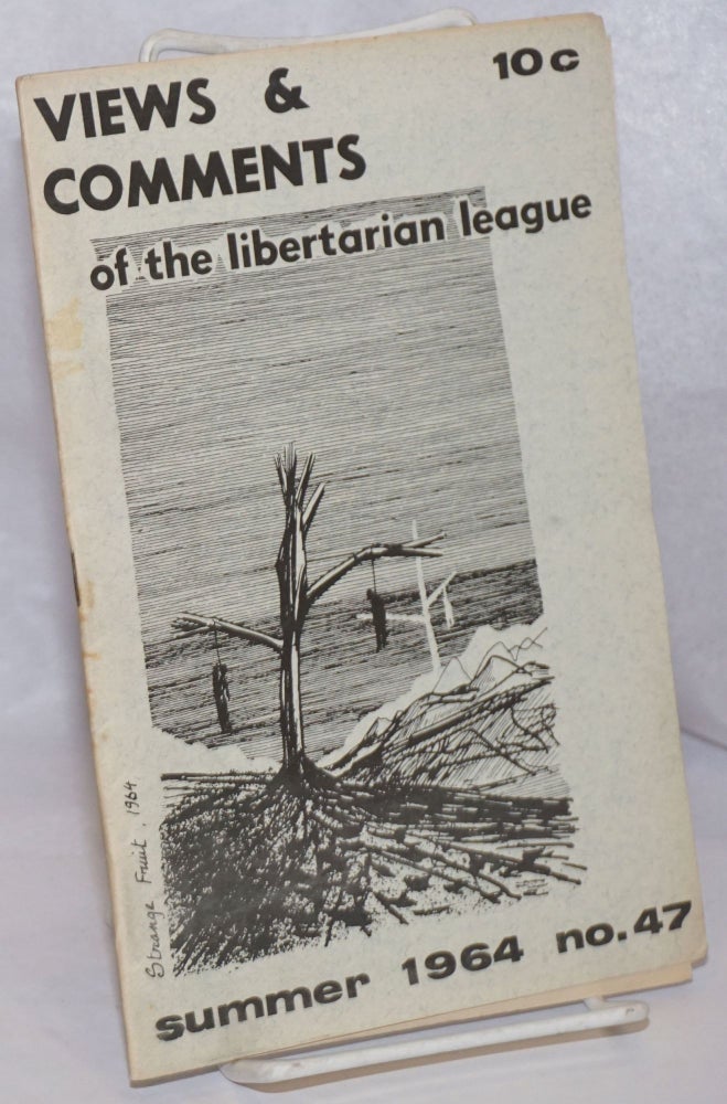Cat.No: 249308 Views & Comments. No. 47, Summer 1964. Libertarian League.