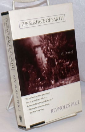 Cat.No: 249322 The Surface of the Earth a novel. Reynolds Price