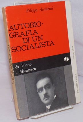 Cat.No: 249415 Autobiografia di un Socialista (da Torino a Mathausen). Filippo Maria...