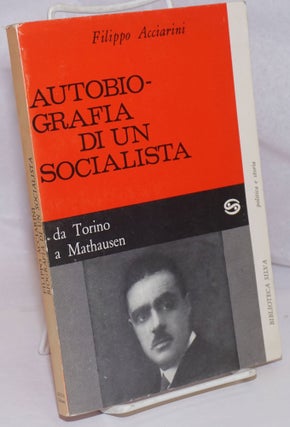 Cat.No: 249415 Autobiografia di un Socialista (da Torino a Mathausen). Filippo Maria...