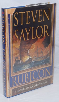 Cat.No: 249444 Rubicon a novel of Ancient Rome. Steven Saylor, aka Aaron Travis