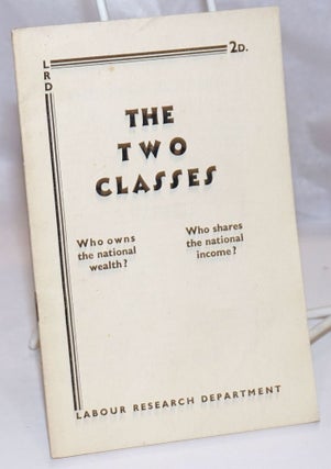 Cat.No: 249518 The Two Classes: Who owns the national wealth? Who shares the national...