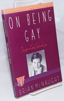 Cat.No: 249546 On Being Gay: thoughts on family, faith, and love. Brian McNaught