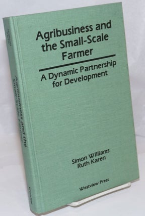 Cat.No: 249595 Agribusiness and the small-scale farmer, a dynamic parthnership for...