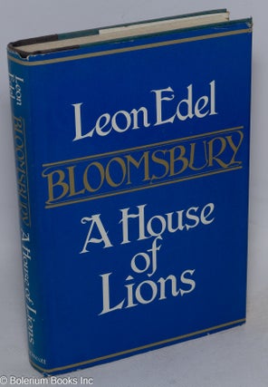 Cat.No: 249708 Bloomsbury: a house of lions. Leon Edel