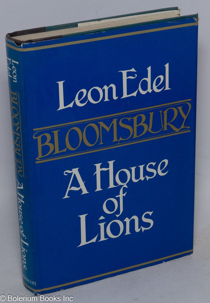 Cat.No: 249708 Bloomsbury: a house of lions. Leon Edel.