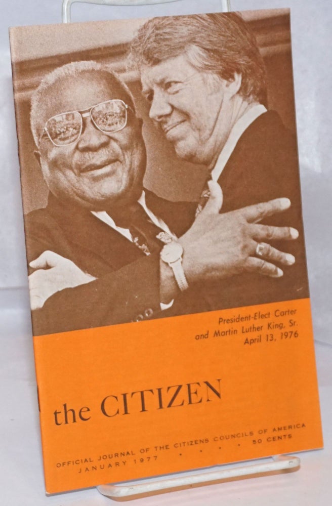 Cat.No: 249761 The Citizen: Official Journal of the Citizens Councils of America. January 1977. W. J. Simmons.