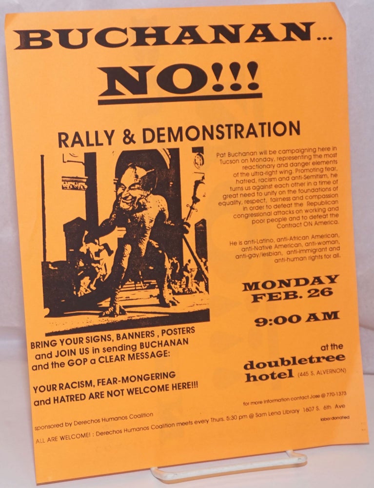 Cat.No: 249791 Pat Buchanan No!!! rally & demonstration [handbill] Monday Feb. 26, 9am at the Doubletree Hotel, Tucson