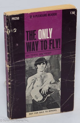 Cat.No: 24990 The Only Way to Fly. Teryl Andrews, Thom Racina