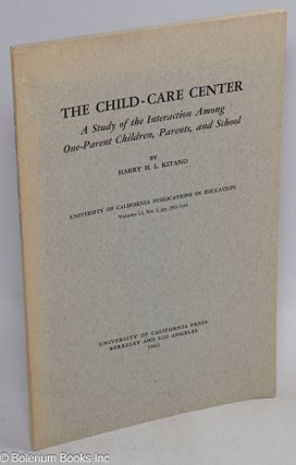Cat.No: 249909 The Child-Care Center: a study of the interaction among one-parent...