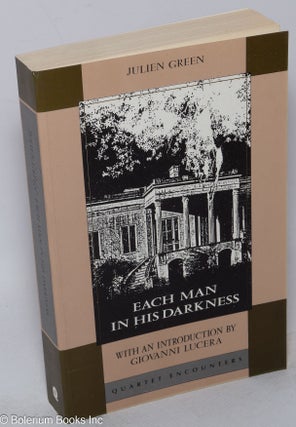 Cat.No: 249919 Each Man in His Darkness. Julian Green, Anne Green, Giovanni Lucera