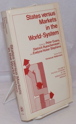 Cat.No: 249931 States versus Markets in the World-System. Peter Evans, Evelyne Huber...