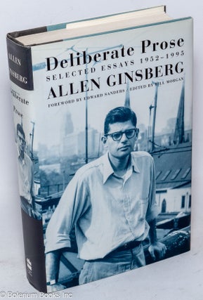 Cat.No: 249952 Deliberate Prose: selected essays 1952-1995. Allen Ginsberg, Bill Morgan,...