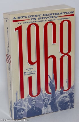 Cat.No: 249963 1968, a student generation in revolt. Ronald Fraser and Daniel Bertaux,...