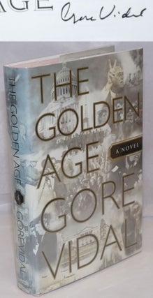Cat.No: 249968 The Golden Age: a novel [signed]. Gore Vidal