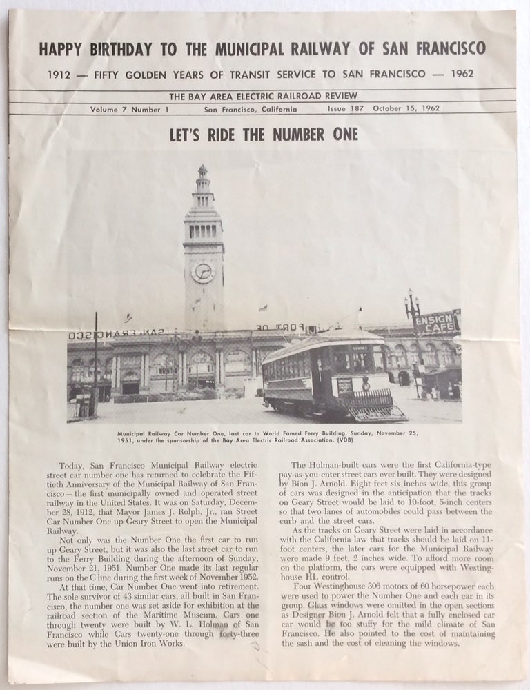 Cat.No: 250025 Bay Area Electric Railroad Review. Vol. 7 no. 1 (Oct. 15, 1962). Happy birthday to the Municipal Railway of San Francisco