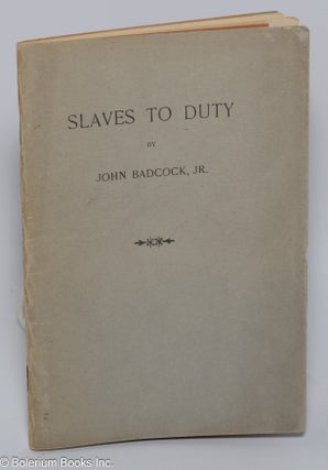 Cat.No: 25003 Slaves to duty. John Badcock, Jr