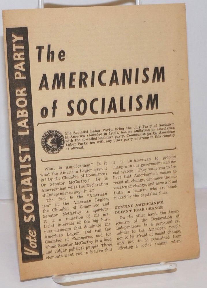 Cat.No: 250119 The Americanism of socialism. Socialist Labor Party.