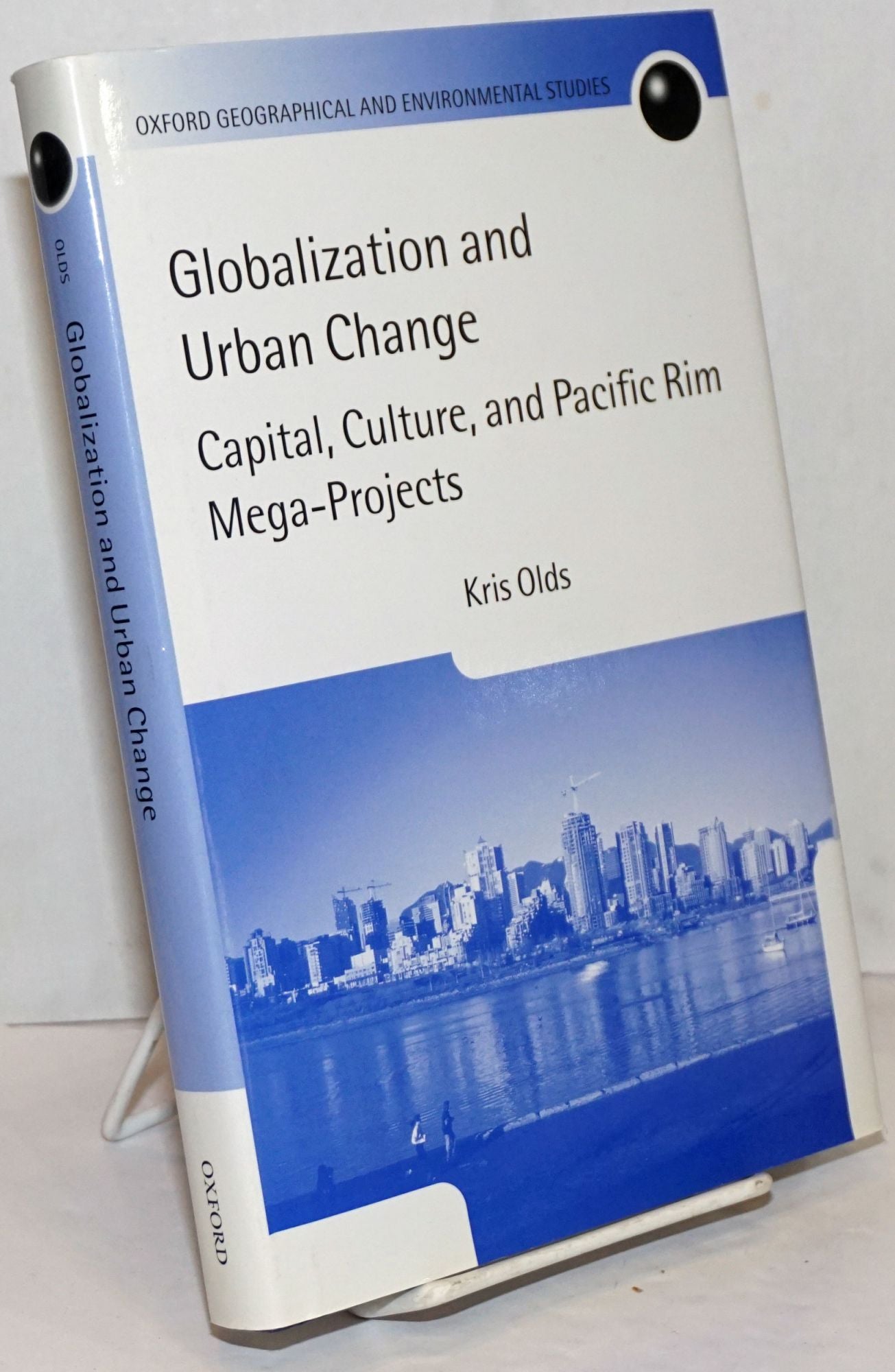 Globalization And Urban Change; Capital, Culture, And Pacific Rim Mega ...